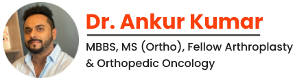 Dr. Ankur Kumar | Best Orthopedic Surgeon